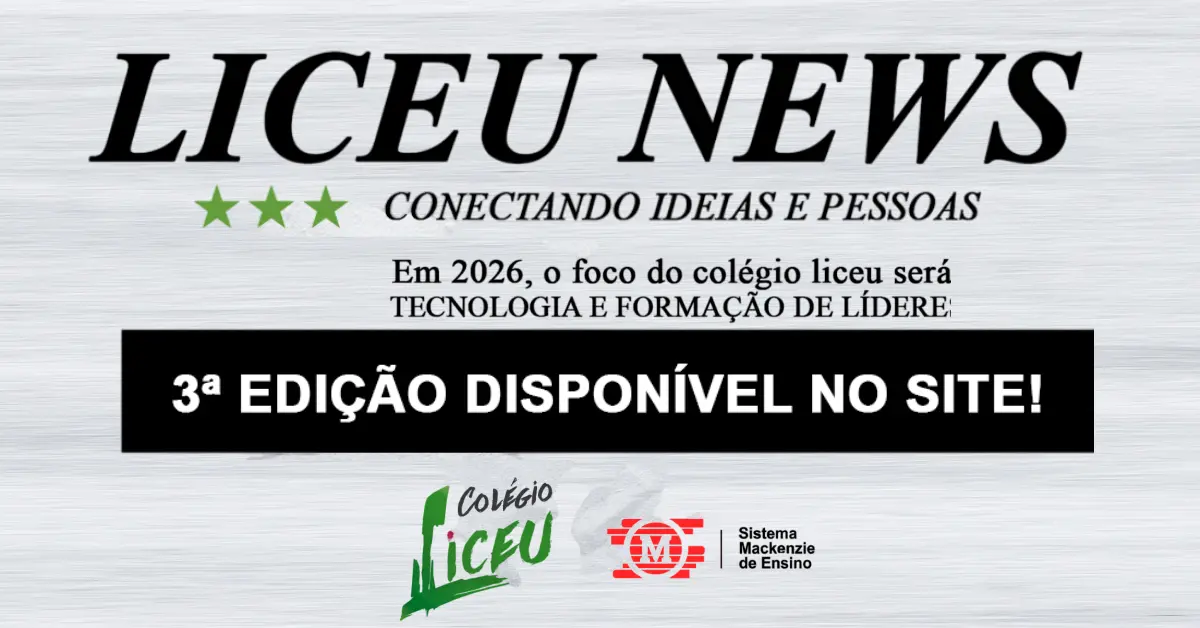Liceu News – 3ª EDIÇÃO – 2º TRIMESTRE – 2025